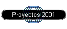 Proyectos 2001